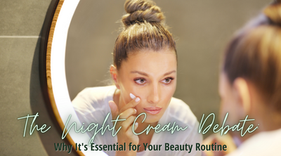 The Night Cream Debate: Why It's Essential for Your Beauty Routine